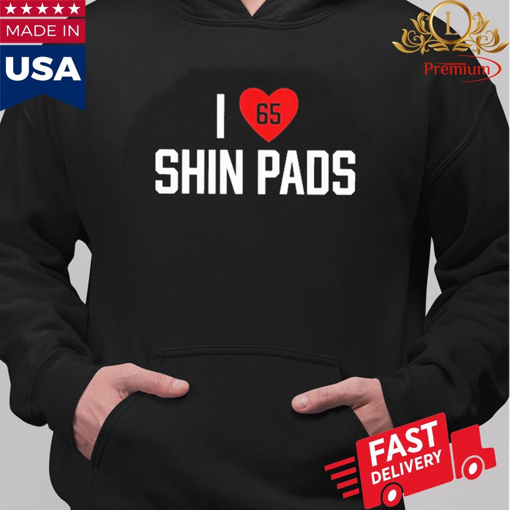 I Love 65 Shin Pads Shirt Hoodie