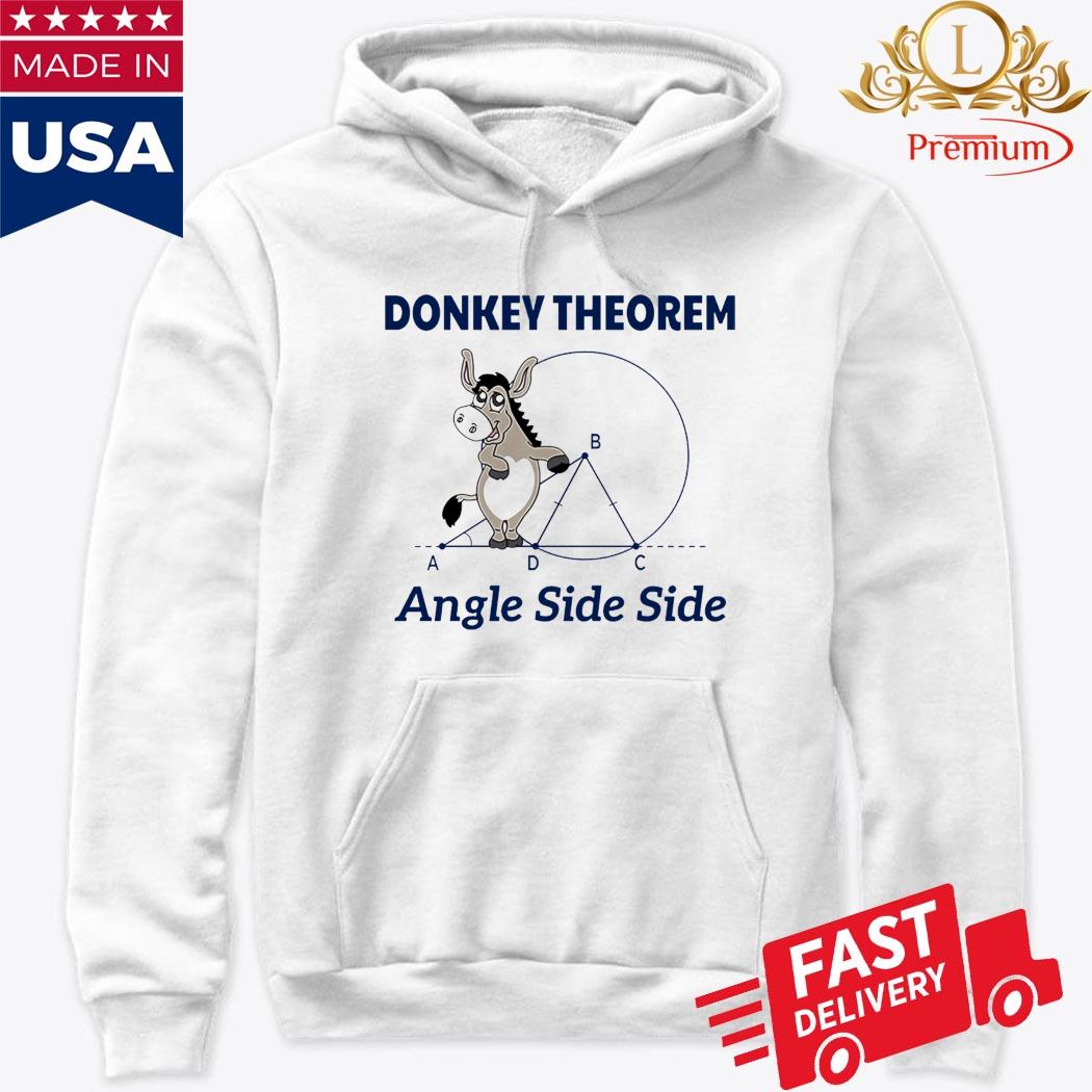 Donkey Theorem Angle Side Side Shirt Hoodie