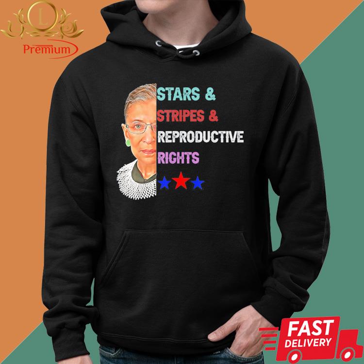 Ruth Bader Ginsburg Stars Stripes Reproductive Rights 4th of July Shirt Hoodie